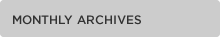 MONTHLY ARCHIVES